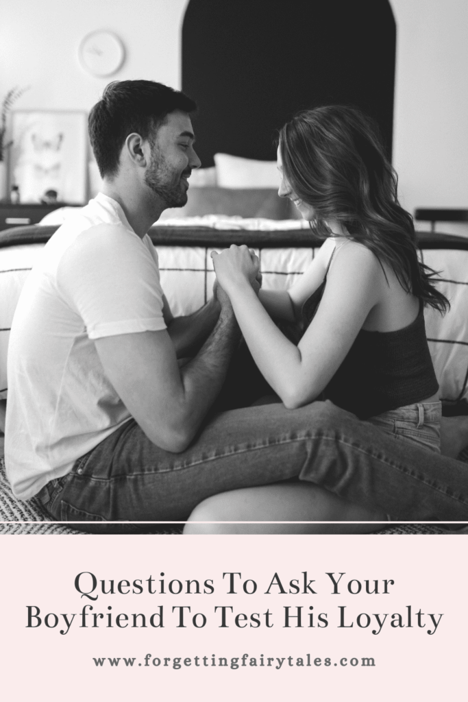 20+ (Brilliant!) Questions To Ask Your Boyfriend To Test His Loyalty